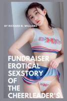Fundraiser Erotical Sex Story of the Cheerleader's