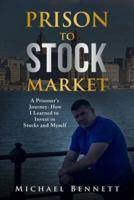 From Prison to Stock Market