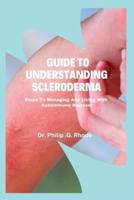 Guide to Understanding Scleroderma