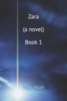Zara (A NOVEL - Book One)