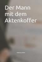 Der Mann Mit Dem Aktenkoffer