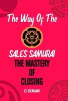 The Way Of The Sales Samurai