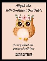 Aliyah the Self-Confident Owl Fable