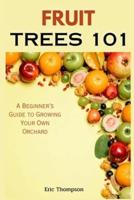 Fruit Trees 101