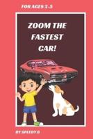 Zoom the Fastest Car!