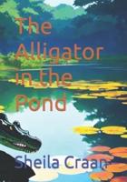 The Alligator In The Pond