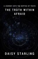 The Truth Within Afraid