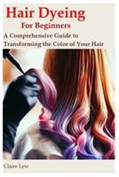 Hair Dyeing for Beginners