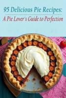 95 Delicious Pie Recipes