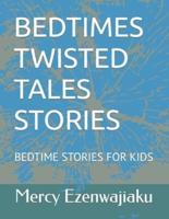 Bedtimes Twisted Tales Stories