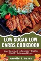 Low Sugar Low Carbs Cookbook
