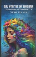 The Girl With the Sky Blue Hair