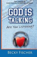 God Is Talking. Are You Listening?
