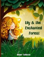 Lily & The Enchanted Forest