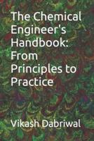 The Chemical Engineer's Handbook