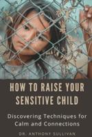 How to Raise Your Sensitive Kids