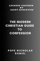 The Modern Christian Guide to Confession