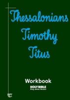 Thessalonians, Timothy, and Titus Workbook