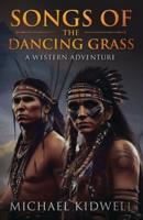 Songs Of The Dancing Grass