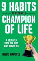 9 Habits To Become A Champion Of Life