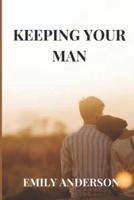 Keeping Your Man