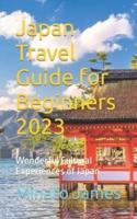 Japan Travel Guide for Beginners 2023