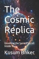 The Cosmic Replica