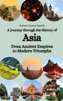 A Journey Through the History of Asia