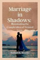 Marriage in Shadows