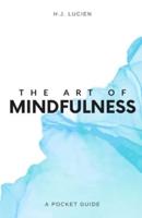 The Art of Mindfullness