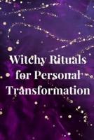 Witchy Rituals for Personal Transformation