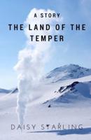 The Land Of The Temper