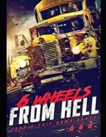 6 Wheels from Hell Official Shooting Script