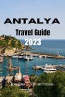 Antalya Travel Guide 2023