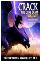 Crack the Core Exam Volume 1