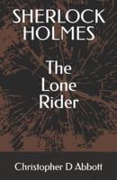 SHERLOCK HOLMES The Lone Rider