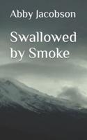 Swallowed by Smoke