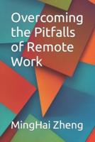 Overcoming the Pitfalls of Remote Work