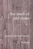 The Smell of Old Stone