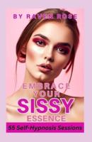 Embrace Your Sissy Essence