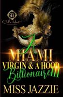 A Miami Virgin & A Hood Billionaire 3