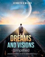 Dreams and Visions Simplified
