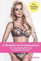 A Wrinkle in Feminization!
