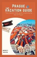 Prague Vacation Guide