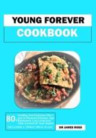 Young Forever Cookbook