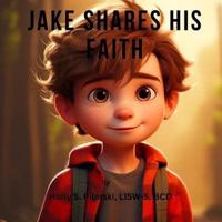 Jake Shares His Faith