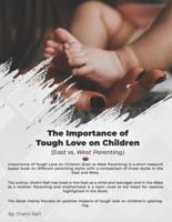 Importance of Tough Love on Children (East Vs. West Parenting)