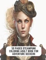 50 Pages Steampunk Coloring Adult Book for Adventure Seekers