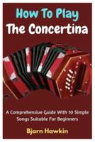 How To Play The Concertina