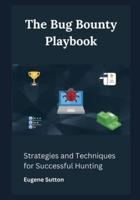 The Bug Bounty Playbook